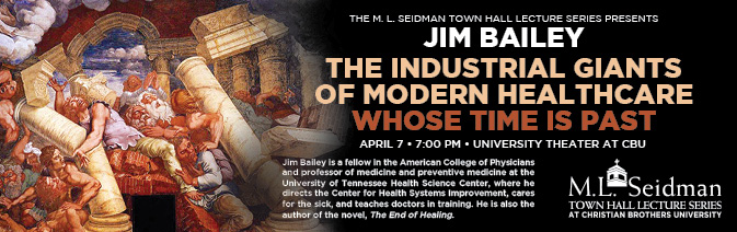 The Industrial Giants of Modern Healthcare Whose Time is Past—M.L. Seidman Town Hall Lecture